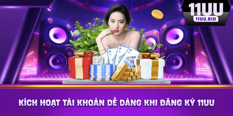 Kích hoạt tài khoản dễ dàng khi đăng ký 11UU