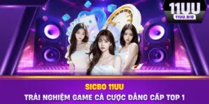 Sicbo 11UU - Trải Nghiệm Game Cá Cược Đẳng Cấp Top 1